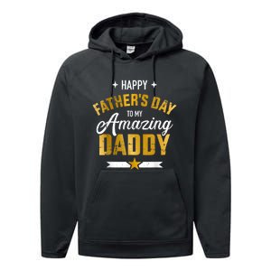 Happy Father's Day For My Amazing Daddy Performance Fleece Hoodie