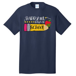 Happy First Day Of School Teachers Students Parents Tall T-Shirt