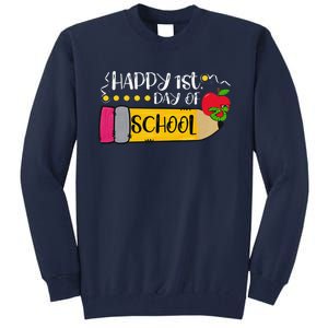 Happy First Day Of School Teachers Students Parents Tall Sweatshirt