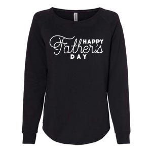 Happy Fathers Day Celebration Gift Womens California Wash Sweatshirt