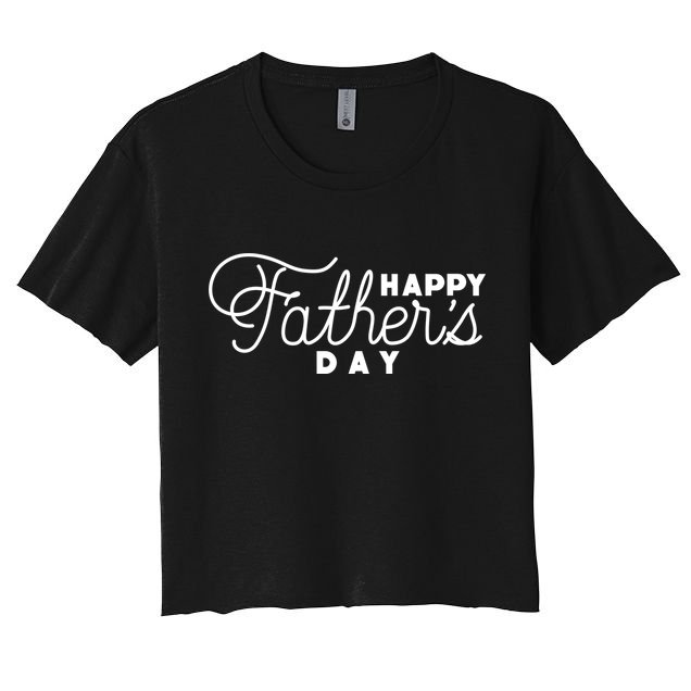 Happy Fathers Day Celebration Gift Women's Crop Top Tee