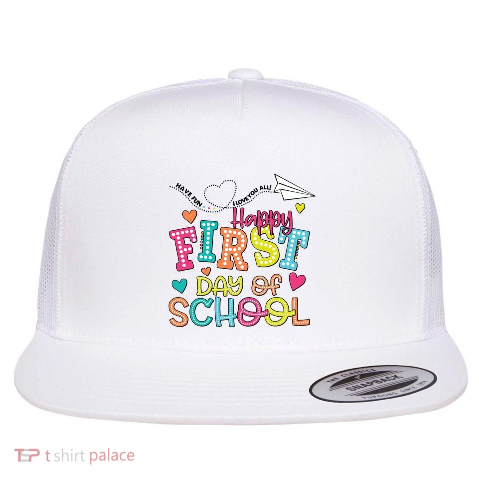 Happy First Day Of School Hello School Flat Bill Trucker Hat