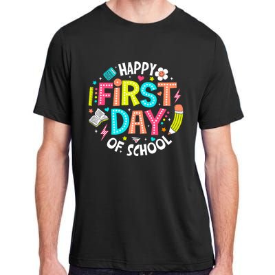 Happy First Day Of School Teacher Back To School Student Adult ChromaSoft Performance T-Shirt