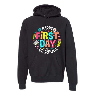 Happy First Day Of School Teacher Back To School Student Premium Hoodie