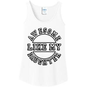 Happy Fathers Day Awesome Like My Daughter Dad Ladies Essential Tank