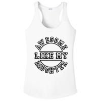 Happy Fathers Day Awesome Like My Daughter Dad Ladies PosiCharge Competitor Racerback Tank