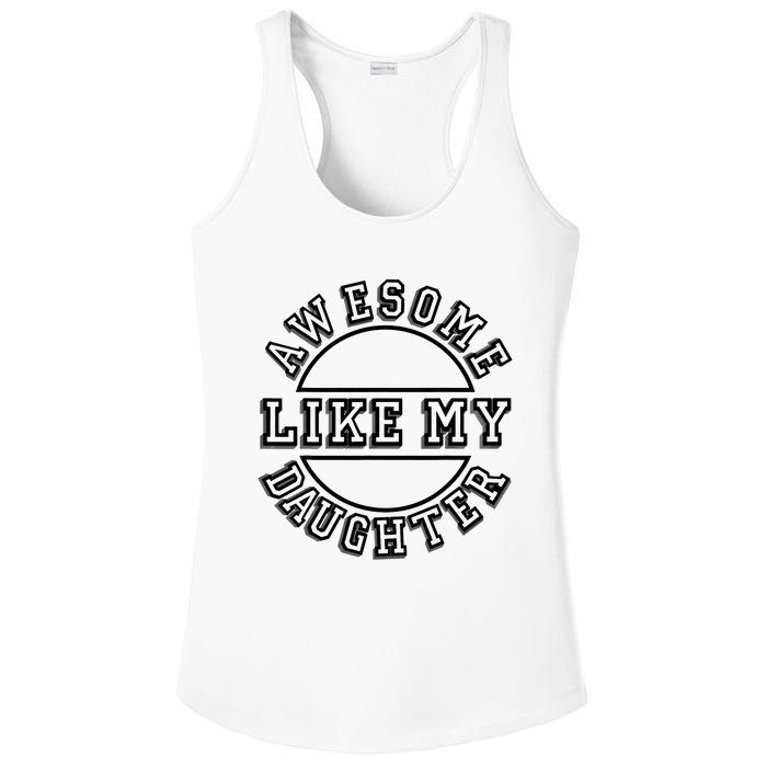 Happy Fathers Day Awesome Like My Daughter Dad Ladies PosiCharge Competitor Racerback Tank