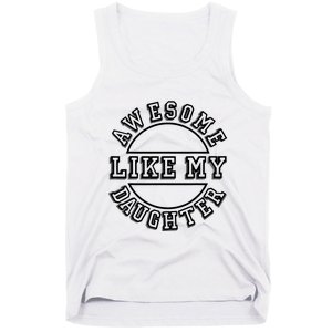 Happy Fathers Day Awesome Like My Daughter Dad Tank Top