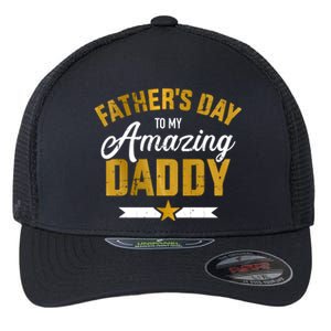 Happy Father's Day For My Amazing Daddy From Son Or Daughter Cool Gift Flexfit Unipanel Trucker Cap