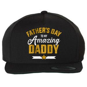 Happy Father's Day For My Amazing Daddy From Son Or Daughter Cool Gift Wool Snapback Cap