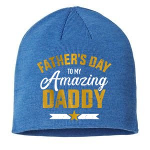 Happy Father's Day For My Amazing Daddy From Son Or Daughter Cool Gift Sustainable Beanie