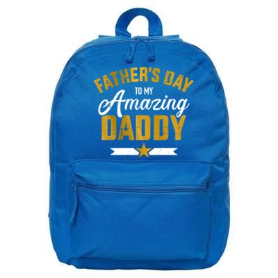 Happy Father's Day For My Amazing Daddy From Son Or Daughter Cool Gift 16 in Basic Backpack