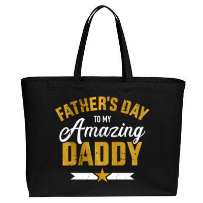 Happy Father's Day For My Amazing Daddy From Son Or Daughter Cool Gift Cotton Canvas Jumbo Tote