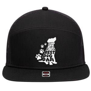 Happy Fathers Day To The Best Dog Dad Dog Lover Dog Owner 7 Panel Mesh Trucker Snapback Hat