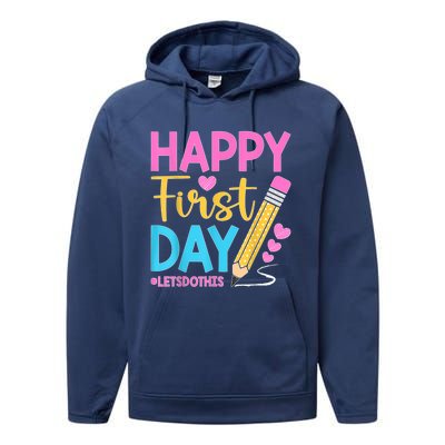 Happy First Day Lets Do This Welcome Back To School Teacher Performance Fleece Hoodie