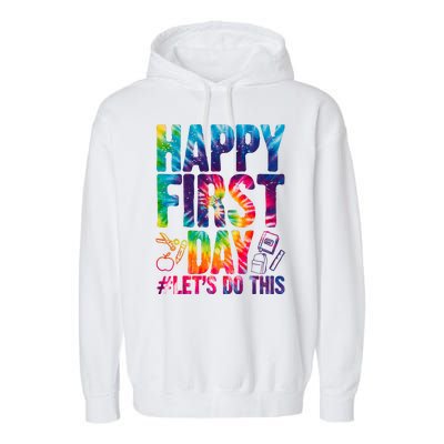 Happy First Day Let's Do This Back To School Rainbow Garment-Dyed Fleece Hoodie