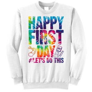 Happy First Day Let's Do This Back To School Rainbow Sweatshirt