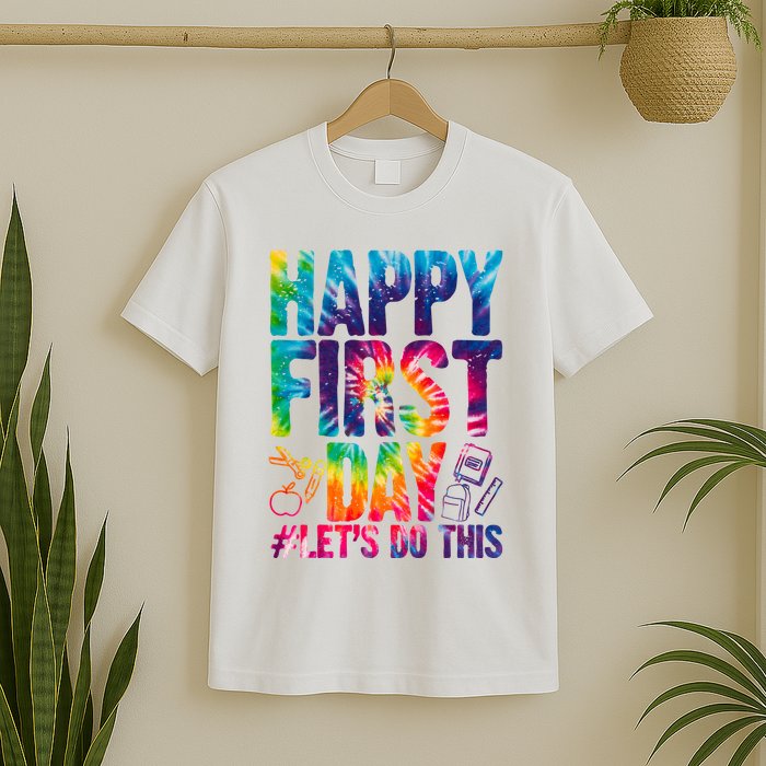 Happy First Day Let's Do This Back To School Rainbow T-Shirt