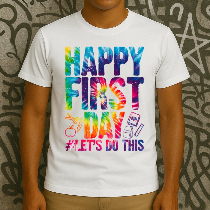 Happy First Day Let's Do This Back To School Rainbow T-Shirt