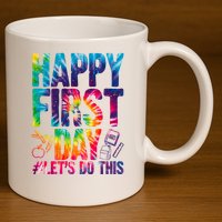 Happy First Day Let's Do This Back To School Rainbow 11oz C Handle Ceramic Mug