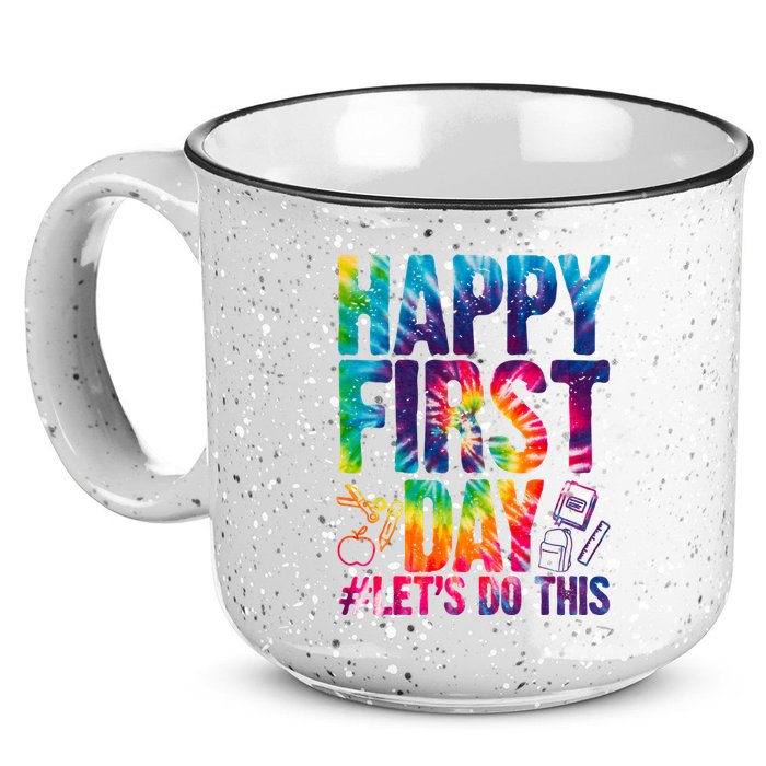 Happy First Day Let's Do This Back To School Rainbow 15oz Campfire Ceramic Mug
