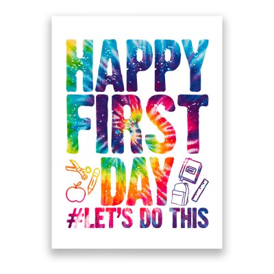 Happy First Day Let's Do This Back To School Rainbow Poster
