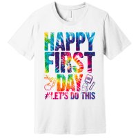 Happy First Day Let's Do This Back To School Rainbow Premium T-Shirt