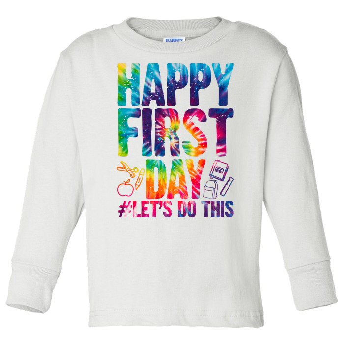 Happy First Day Let's Do This Back To School Rainbow Toddler Long Sleeve Shirt