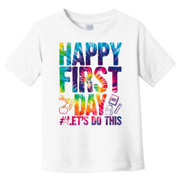 Happy First Day Let's Do This Back To School Rainbow Toddler T-Shirt