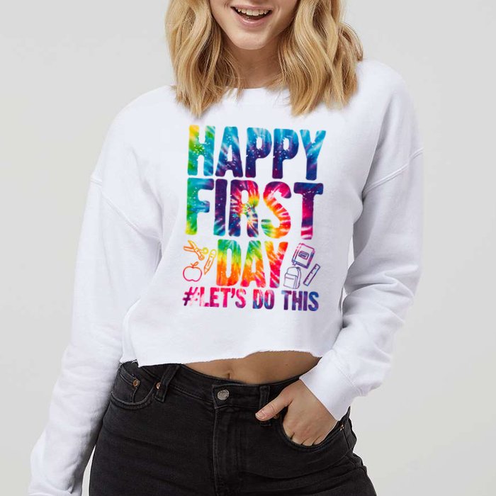 Happy First Day Let's Do This Back To School Rainbow Cropped Pullover Crew