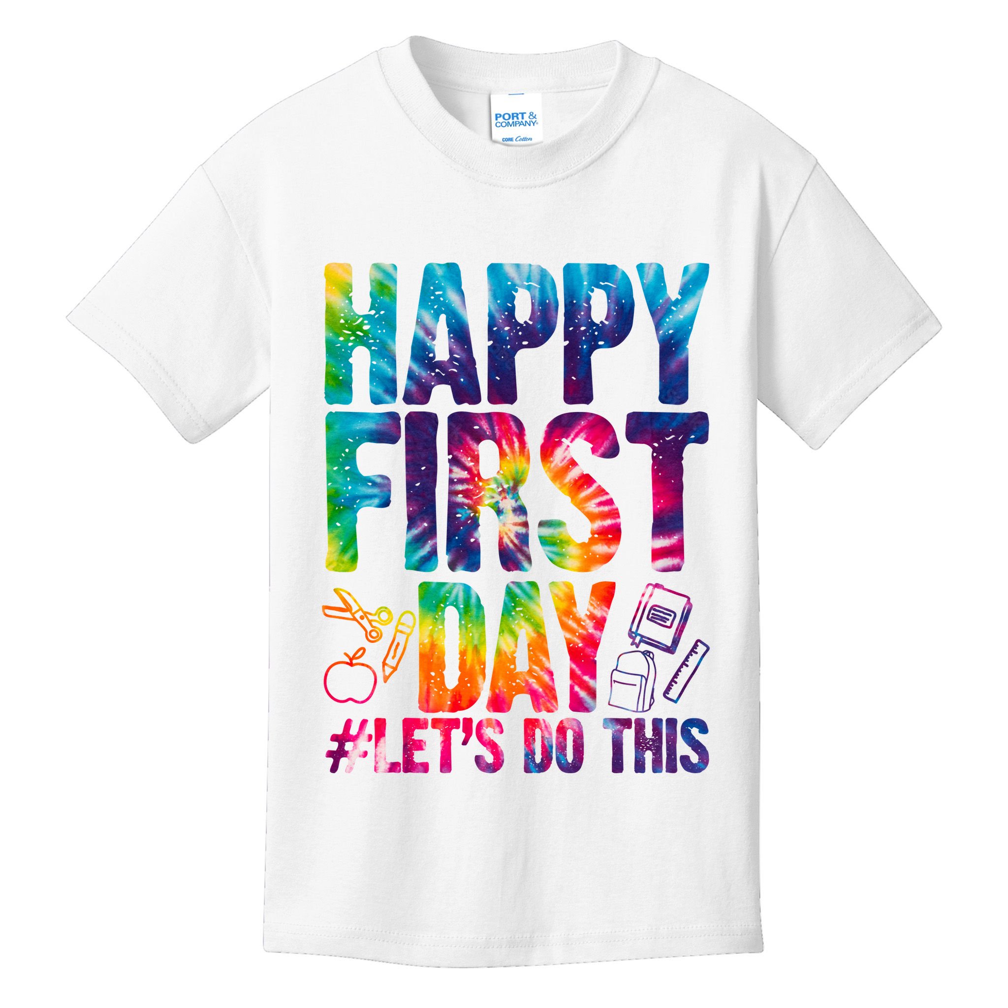 Happy First Day Let's Do This Back To School Rainbow Kids T-Shirt
