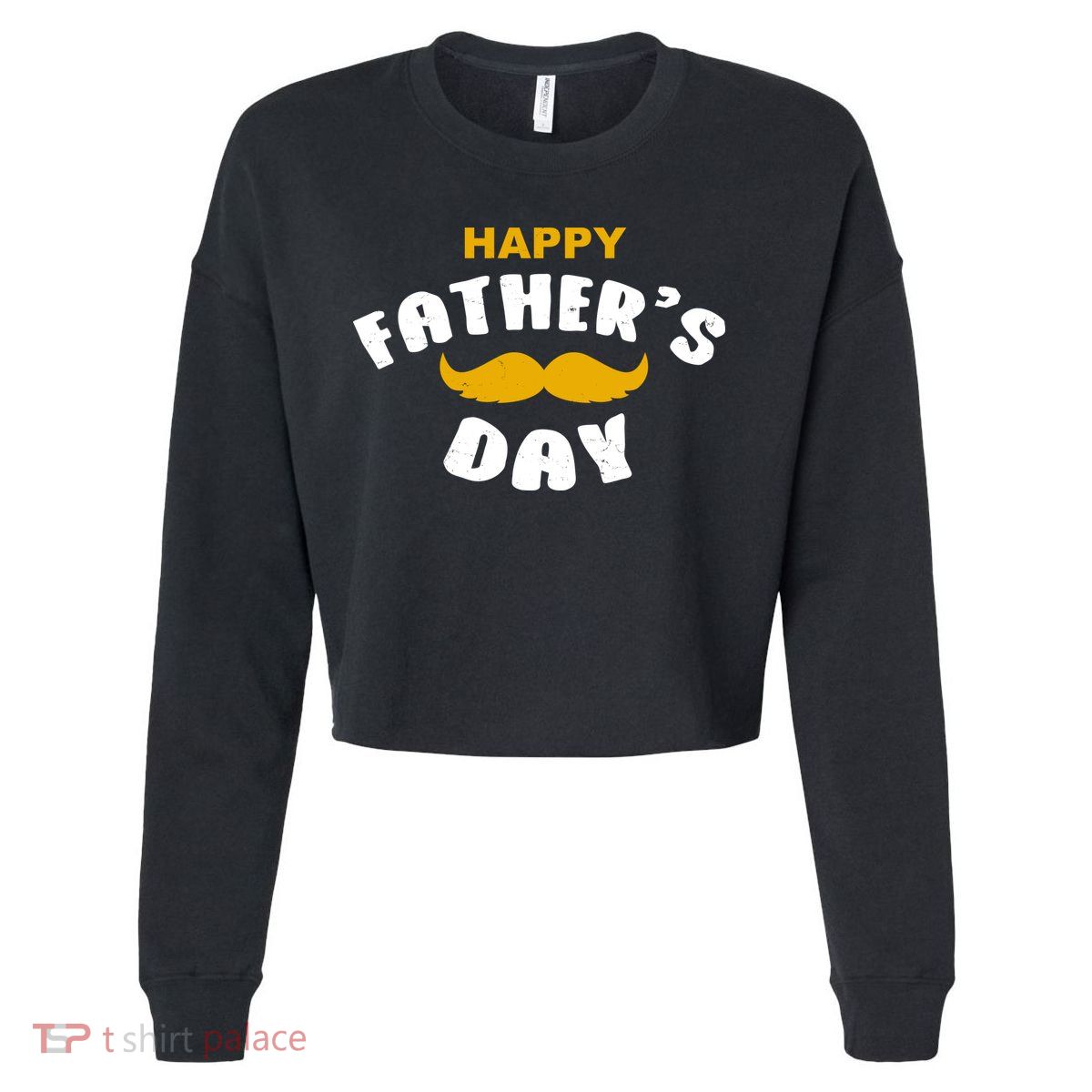 Happy Fathers Day Mustache Vintage Cropped Pullover Crew