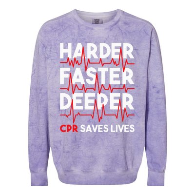 Harder Faster Deeper Cpr Funny Emt Ems Paramedic Colorblast Crewneck Sweatshirt