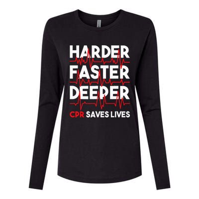 Harder Faster Deeper Cpr Funny Emt Ems Paramedic Womens Cotton Relaxed Long Sleeve T-Shirt