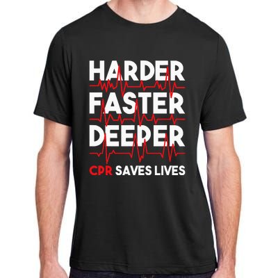 Harder Faster Deeper Cpr Funny Emt Ems Paramedic Adult ChromaSoft Performance T-Shirt