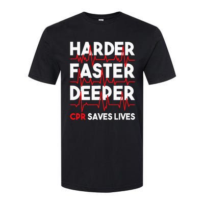 Harder Faster Deeper Cpr Funny Emt Ems Paramedic Softstyle® CVC T-Shirt