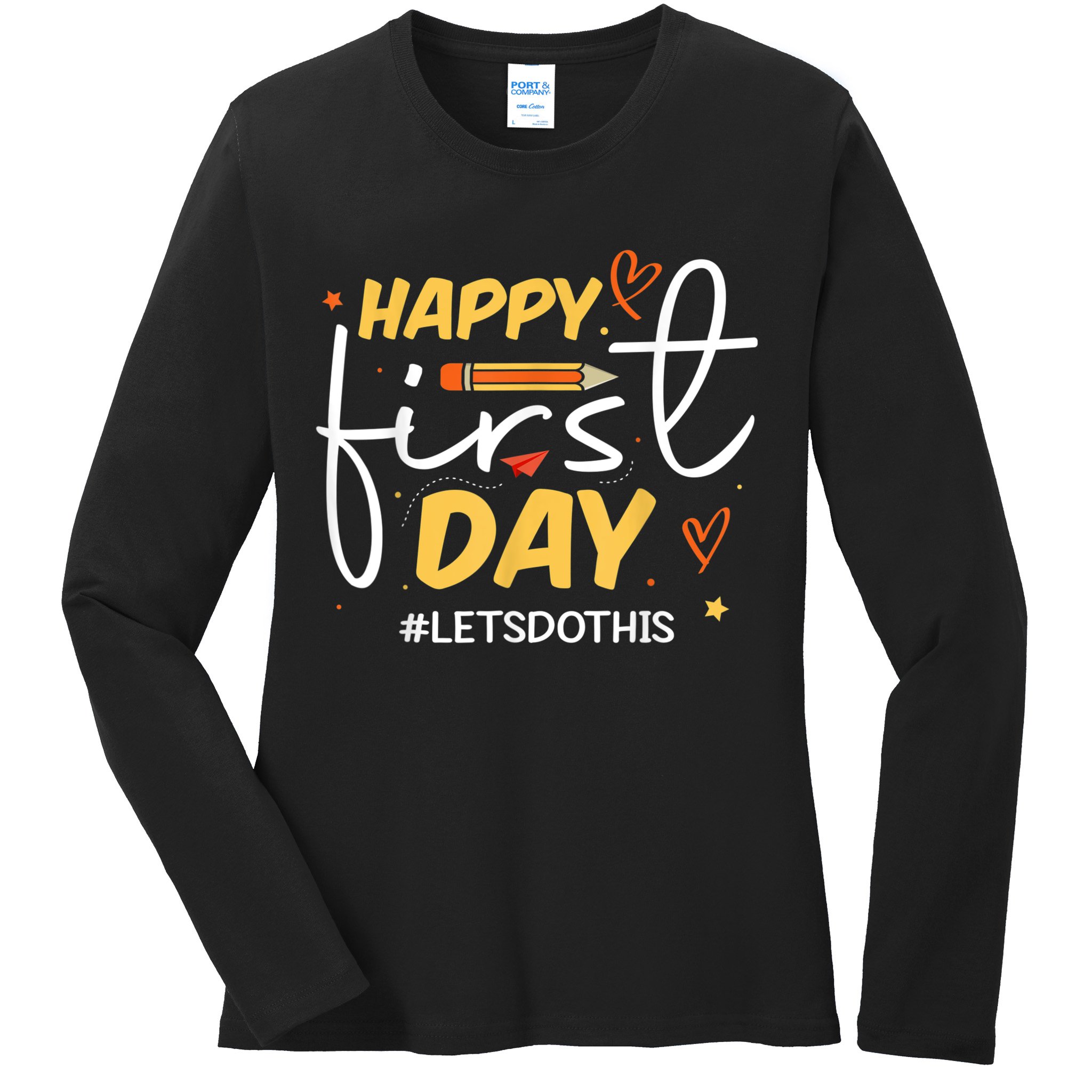 Happy First Day Of School Back To School Kids Teacher Ladies Long Sleeve Shirt