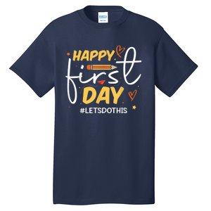 Happy First Day Of School Back To School Kids Teacher Tall T-Shirt