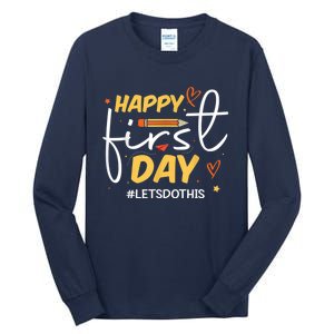 Happy First Day Of School Back To School Kids Teacher Tall Long Sleeve T-Shirt