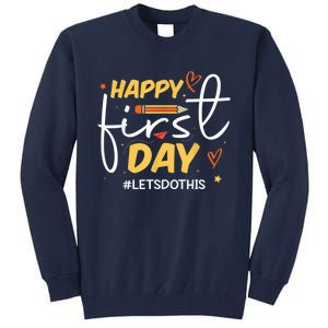 Happy First Day Of School Back To School Kids Teacher Tall Sweatshirt