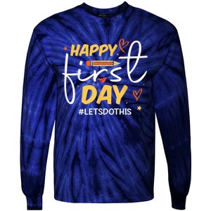 Happy First Day Of School Back To School Kids Teacher Tie-Dye Long Sleeve Shirt