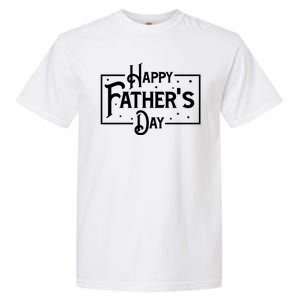 Happy Father's Day Star Gift For Dad Garment-Dyed Heavyweight T-Shirt