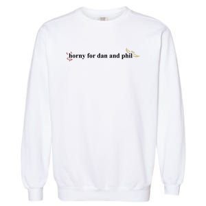 Horny For Dan And Phil Garment-Dyed Sweatshirt