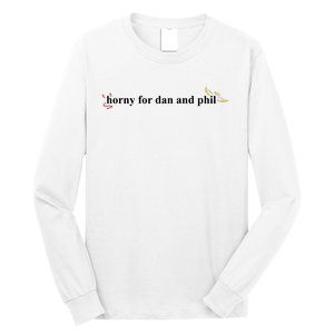 Horny For Dan And Phil Long Sleeve Shirt