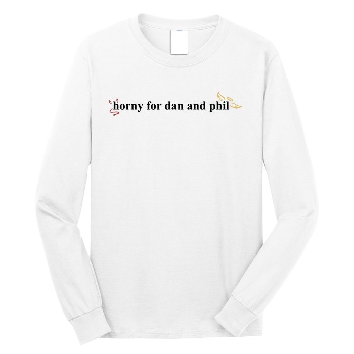 Horny For Dan And Phil Long Sleeve Shirt