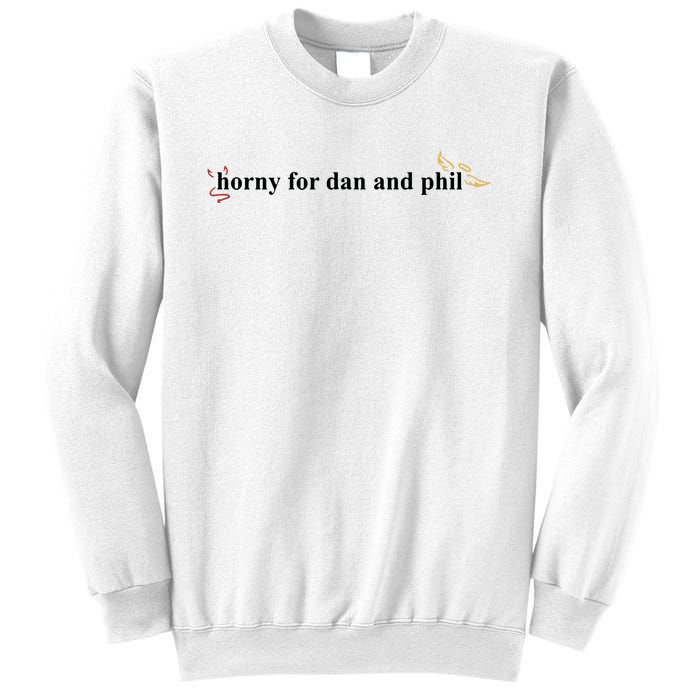 Horny For Dan And Phil Sweatshirt