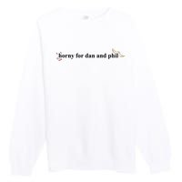 Horny For Dan And Phil Premium Crewneck Sweatshirt