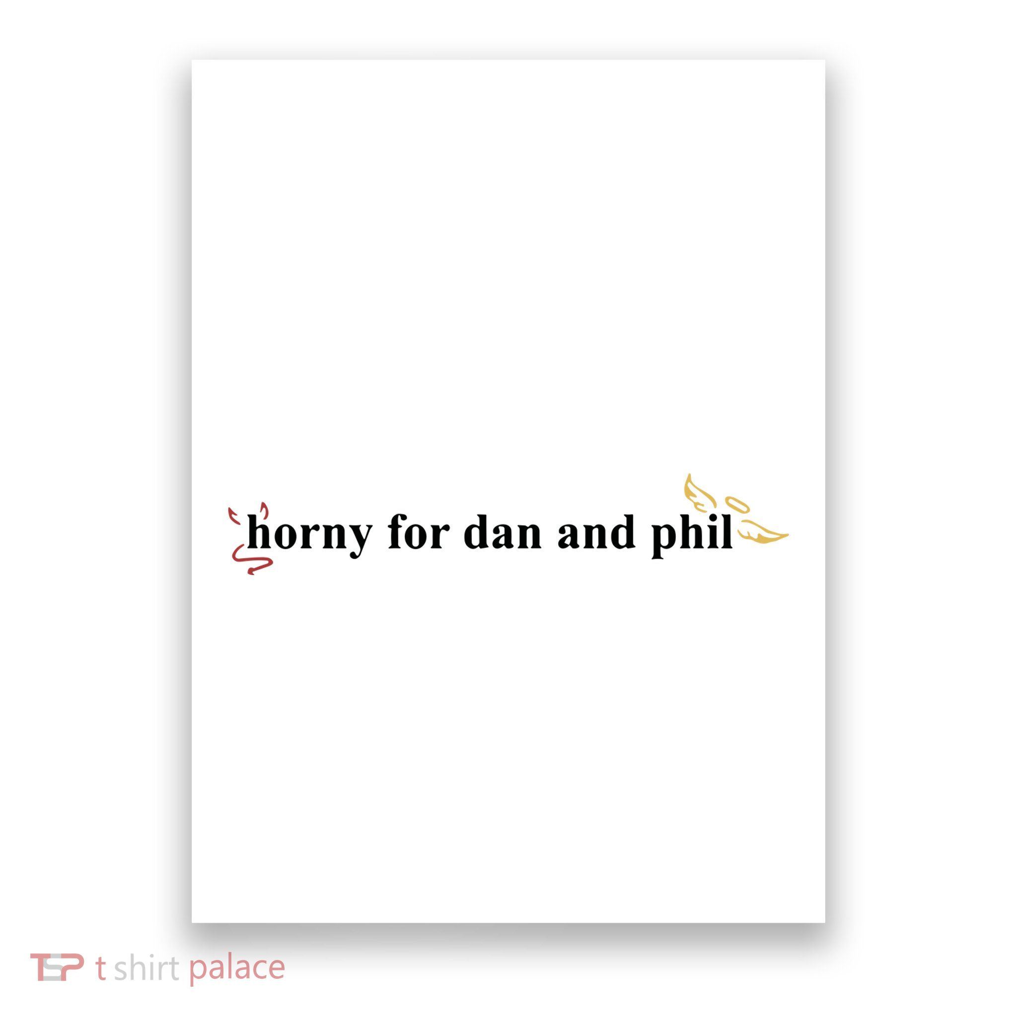 Horny For Dan And Phil Poster