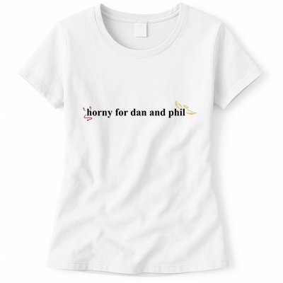 Horny For Dan And Phil Womens T-Shirt