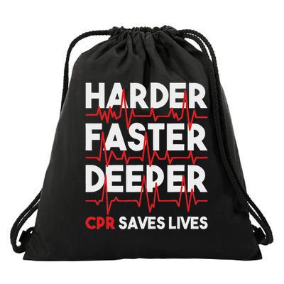 Harder Faster Deeper Cpr Funny Emt Ems Paramedic Drawstring Bag